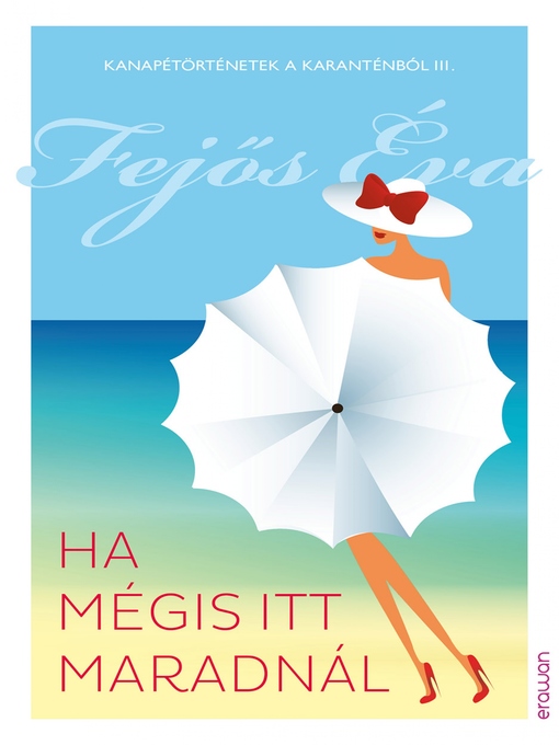 Title details for Ha mégis itt maradnál by Éva Fejős - Available